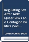 Image for Regulating Sex After Aids