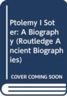 Image for Ptolemy I Soter : A Biography
