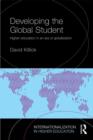 Image for Developing the global student  : students and higher education in a global era