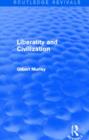 Image for Liberality and Civilization (Routledge Revivals)