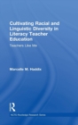Image for Cultivating Racial and Linguistic Diversity in Literacy Teacher Education