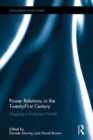 Image for Global power relations in the 21st century  : mapping a multipolar world