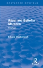 Image for Ritual and Belief in Morocco: Vol. I (Routledge Revivals)