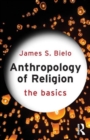 Image for Anthropology of Religion: The Basics
