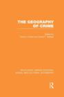 Image for The Geography of Crime (RLE Social &amp; Cultural Geography)