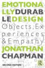 Image for Emotionally durable design  : objects, experiences and empathy