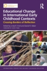 Image for Educational change in international early childhood contexts  : crossing borders of reflection