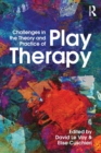 Image for Challenges in the Theory and Practice of Play Therapy