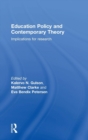 Image for Education Policy and Contemporary Theory