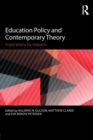 Image for Education policy and contemporary theory  : implications for research
