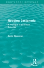 Image for Reading Castaneda  : a prologue to the social sciences