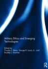 Image for Military Ethics and Emerging Technologies