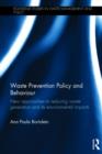 Image for Waste prevention policy and behaviour  : new approaches to reducing waste generation and its environmental impacts