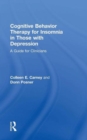 Image for Cognitive behavior therapy for insomnia in those with depression  : a guide for clinicians