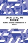 Image for Queer, Latina/o and bilingual  : a critical sociolinguistic ethnography