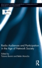 Image for Radio Audiences and Participation in the Age of Network Society