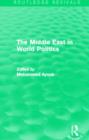 Image for The Middle East in World Politics (Routledge Revivals)