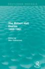 Image for The Robert Hall Diaries 1954-1961 (Routledge Revivals)