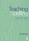 Image for Teaching spelling  : exploring commonsense strategies and best practices