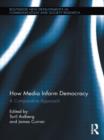 Image for How media inform democracy  : a comparative approach