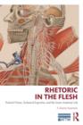 Image for Rhetoric in the flesh  : trained vision, technical expertise, and the gross anatomy lab