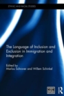 Image for The Language of Inclusion and Exclusion in Immigration and Integration