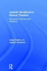 Image for Jasmin Vardimon&#39;s dance theatre  : movement, memory, and metaphor