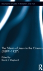Image for The Silents of Jesus in the Cinema (1897-1927)