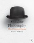 Image for Shadow philosophy  : Plato&#39;s cave and cinema