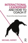 Image for Interactional Leadership and How to Coach It