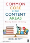 Image for Common Core in the content areas  : balancing content and literacy
