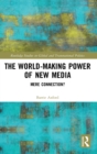 Image for The World-Making Power of New Media