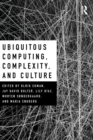 Image for Ubiquitous computing, complexity, and culture