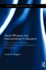 Image for Social Efficiency and Instrumentalism in Education