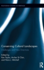 Image for Conserving cultural landscapes  : challenges and new directions