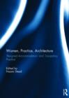 Image for Women, Practice, Architecture