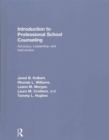 Image for Introduction to professional school counseling  : advocacy, leadership, and intervention