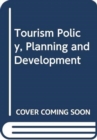 Image for Tourism Policy, Planning and Development