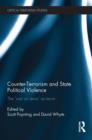 Image for Counter-terrorism and state political violence  : the &#39;war on terror&#39; as terror