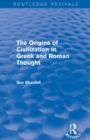 Image for The Origins of Civilization in Greek and Roman Thought (Routledge Revivals)