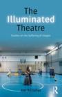 Image for The illuminated theatre  : studies on the suffering of images