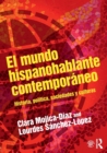Image for El mundo hispanohablante contemporaneo  : historia, polâitica, sociedades y culturas