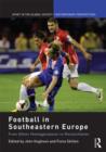 Image for Football in Southeastern Europe