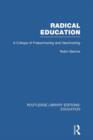 Image for Radical Education (RLE Edu K) : A Critique of Freeschooling and Deschooling