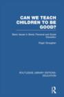 Image for Can We Teach Children to be Good? (RLE Edu K)