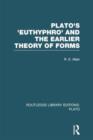 Image for Plato&#39;s Euthyphro and the earlier theory of forms  : a re-interpretation of the Republic