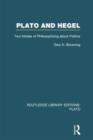 Image for Plato and Hegel  : two modes of philosophizing about politics