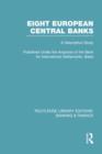 Image for Eight European Central Banks (RLE Banking &amp; Finance)