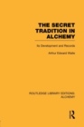 Image for The Secret Tradition in Alchemy