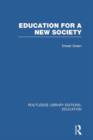 Image for Education For A New Society (RLE Edu L Sociology of Education)